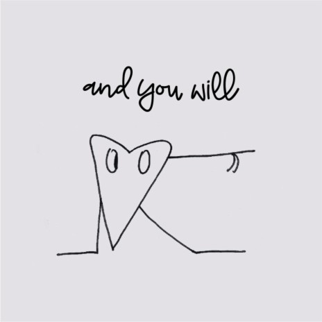 and you will | Boomplay Music