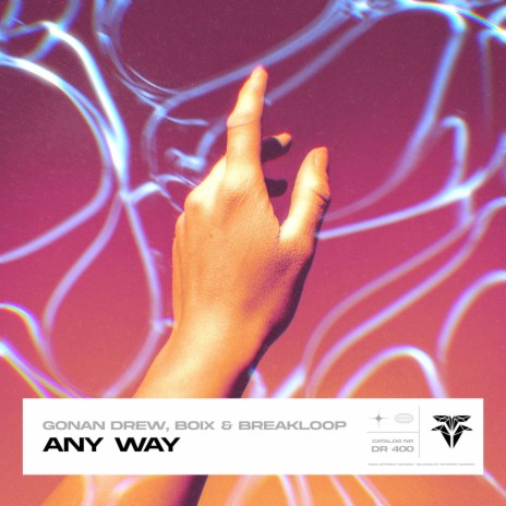 Any Way ft. Boix & Breakloop | Boomplay Music