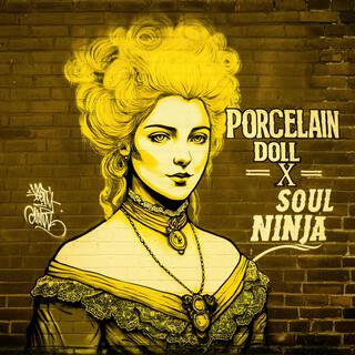 Porcelain Doll x Soul Ninja 2023