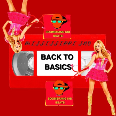 BACK TO BASICS ft. Boomerang Kid | Boomplay Music