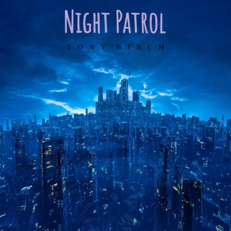 Night Patrol | Boomplay Music