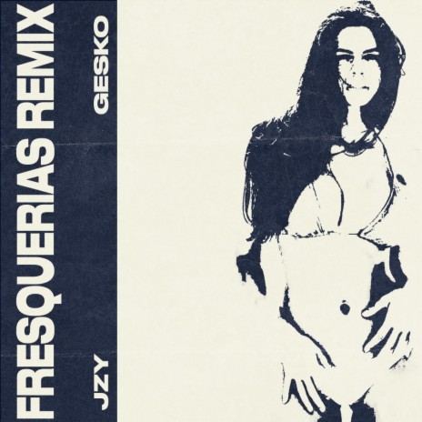 FRESQUERIAS (Remix) ft. Gesko | Boomplay Music