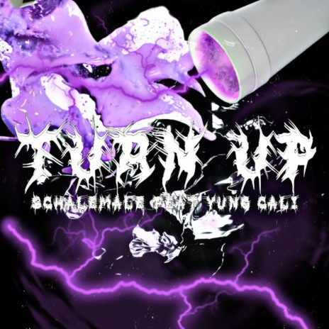 Turn Up ft. Yung Cali | Boomplay Music