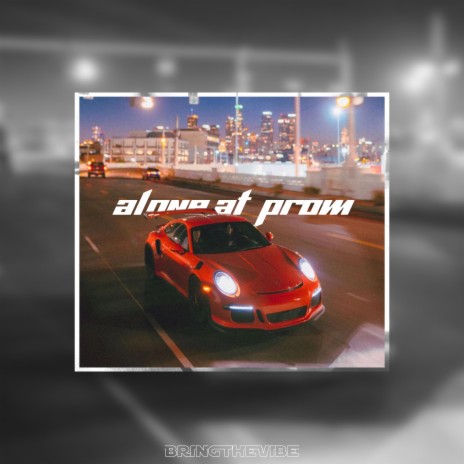 Alone At Prom | Boomplay Music
