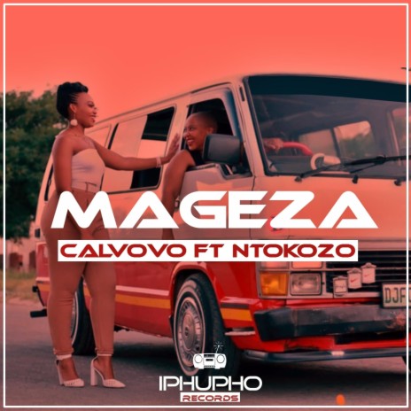 Mageza ft. Ntokozo | Boomplay Music