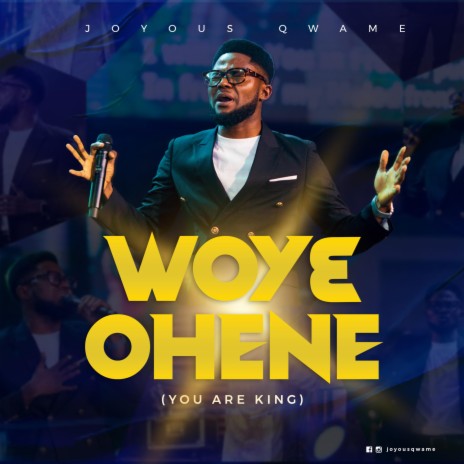 Woyɛ Ohene (You Are King) | Boomplay Music