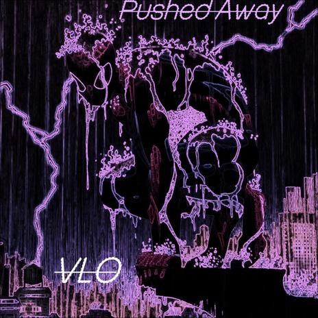 Pushed Away | Boomplay Music