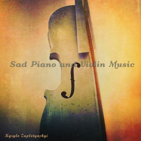 Sad Piano and Violin Music | Boomplay Music