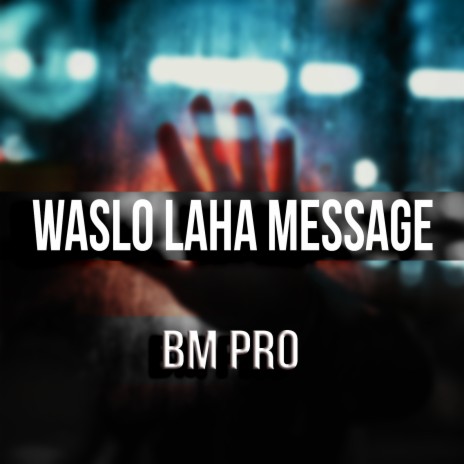 Waslo laha message | Boomplay Music