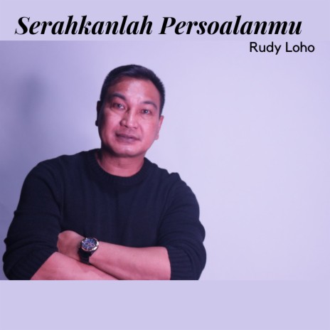 Serahkan Persoalanmu | Boomplay Music