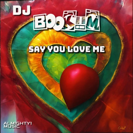 Say You Love Me | Boomplay Music