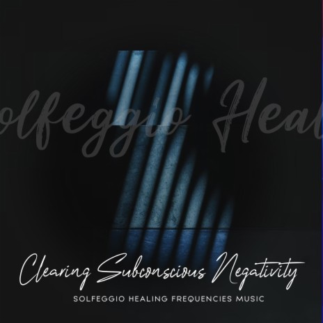 Clearing Subconscious Negativity | Boomplay Music