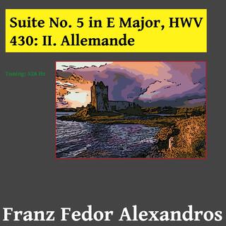 Suite No. 5 in E Major, HWV 430: II. Allemande