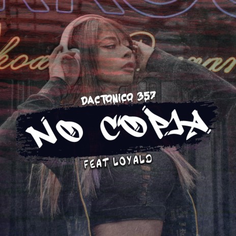 No Copia ft. Loyald | Boomplay Music