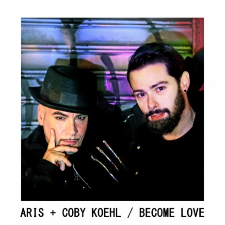 Become Love ft. Coby Koehl | Boomplay Music