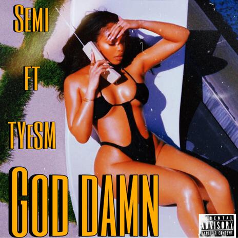 God Damn ft. Tye Sm | Boomplay Music