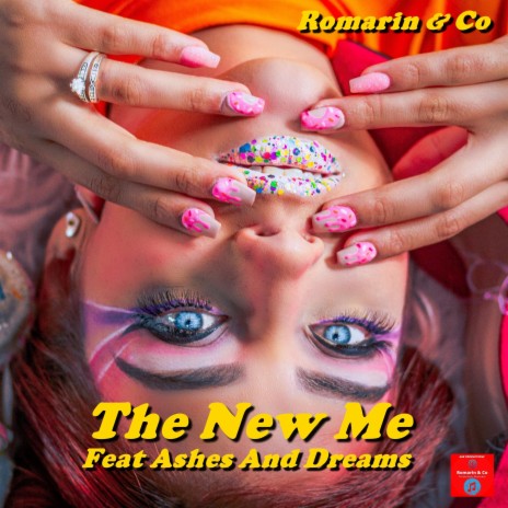 The New Me ft. Co & Ashes And Dreams | Boomplay Music