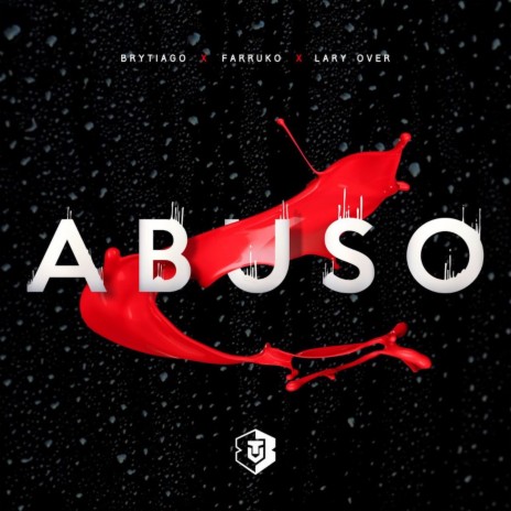 Abuso ft. Farruko & Lary Over | Boomplay Music