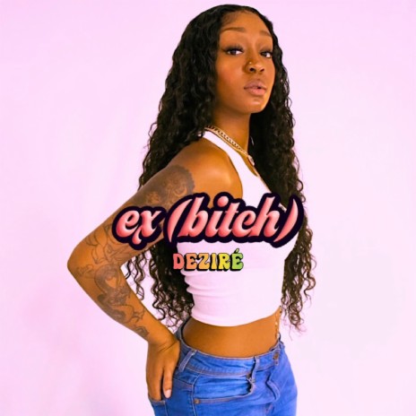 ex (bitch) | Boomplay Music