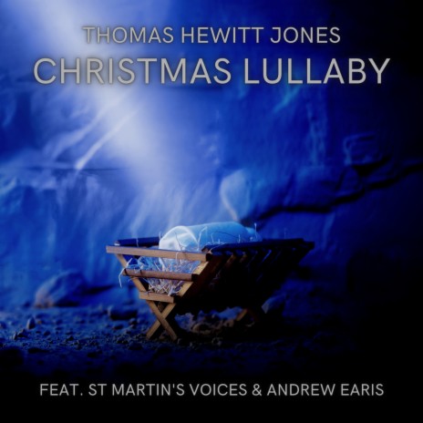 Christmas Lullaby ft. St Martin's Voices & Andrew Earis | Boomplay Music