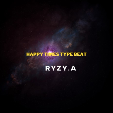 Happy Times Type Beat | Boomplay Music