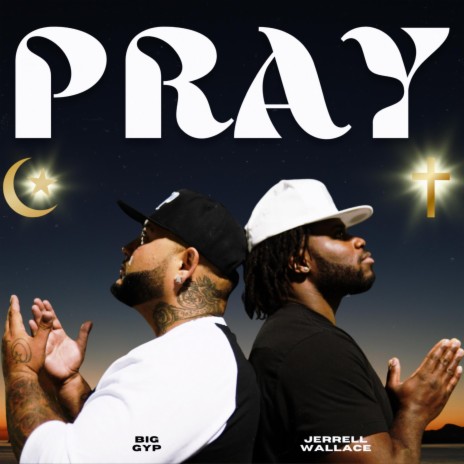 Pray ft. Jerrell Wallace | Boomplay Music