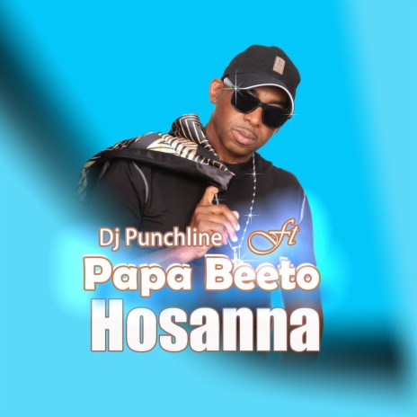Hosanna ft. Papa Beeto