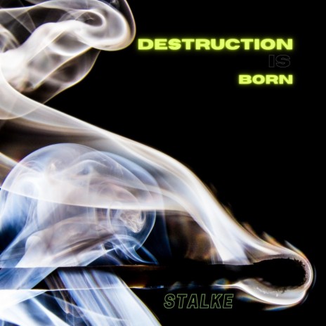 Destruction is Born | Boomplay Music