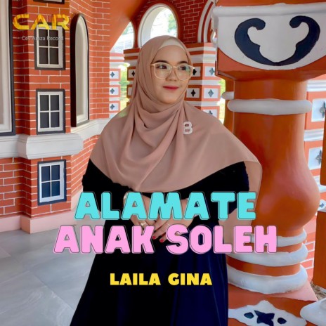 Alamate Anak Soleh _ Laila Gina | Boomplay Music