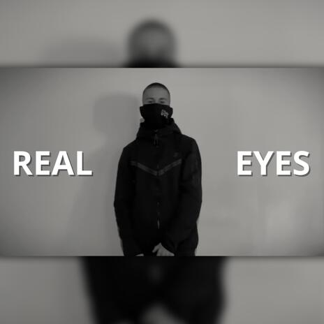 REAL EYES | Boomplay Music