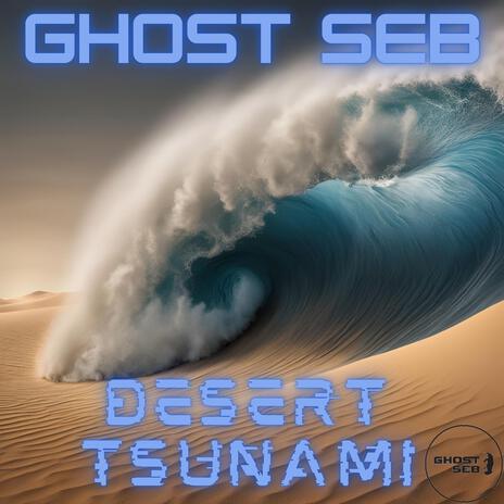 Desert Tsunami | Boomplay Music