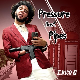 Pressure Bust Pipes lyrics | Boomplay Music