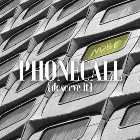 PHONECALL (deserve it) | Boomplay Music