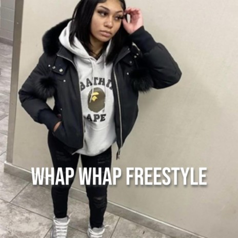 Whap Whap Freestyle | Boomplay Music