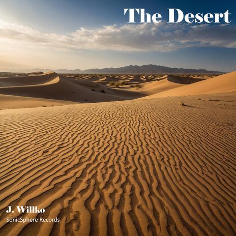 The Desert | Boomplay Music