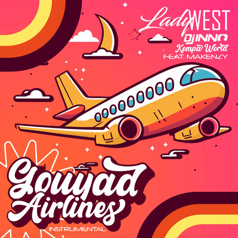 Gouyad Airlines (Instrumental Version) ft. Lady West, Kompa World & Makenzybeatz | Boomplay Music