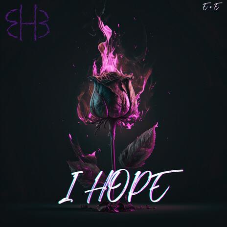 I Hope | Boomplay Music