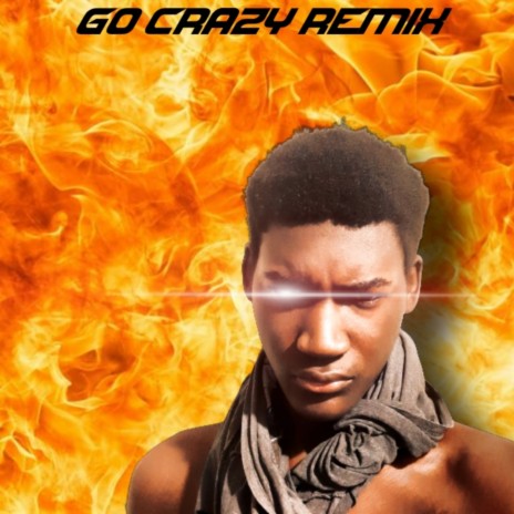 Go Crazy (Remix) | Boomplay Music