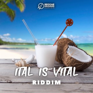 Ital Is Vital Riddim