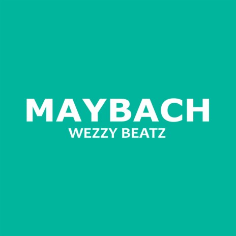 Maybach | Boomplay Music