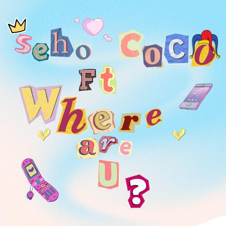 Where are u? ft. Seho | Boomplay Music