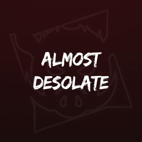 Almost Desolate | Boomplay Music