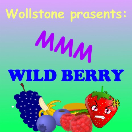 mmm wild berry | Boomplay Music
