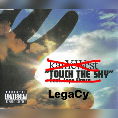 Touch The Sky (LegaCyMIX) | Boomplay Music