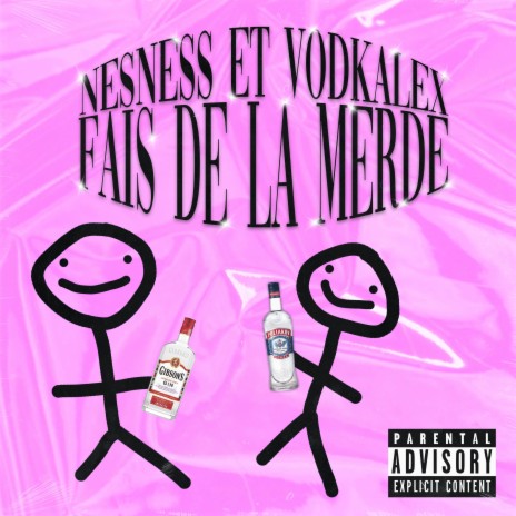 Fais de la Merde ft. Nesness & Vodkalex