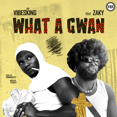 What a Gwan ft. Zaky | Boomplay Music