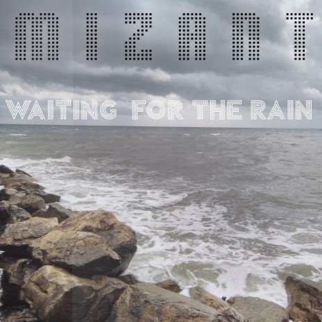 Waiting for the Rain | Boomplay Music
