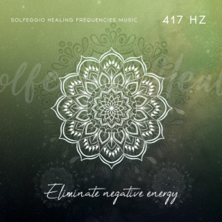 417 Hz Eliminate Negative Energy