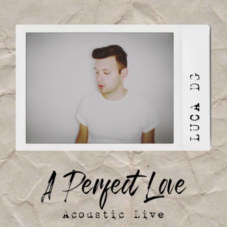 A Perfect Love (Live Acoustic) ft. Jay Lucco