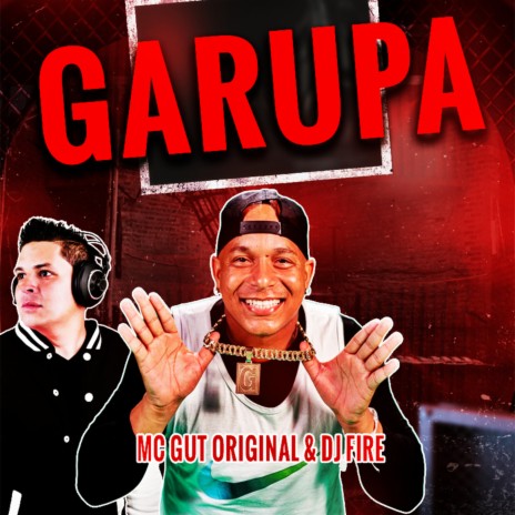 Garupa ft. Mc Gut Original | Boomplay Music